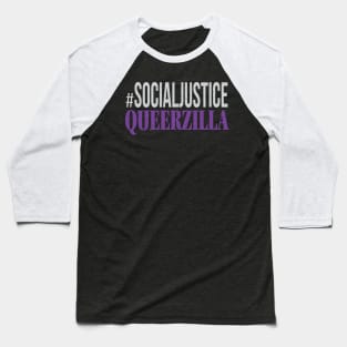 #SocialJustice Queerzilla - Hashtag for the Resistance Baseball T-Shirt